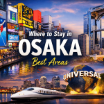 Where to Stay in Osaka: Best Areas for Visitors