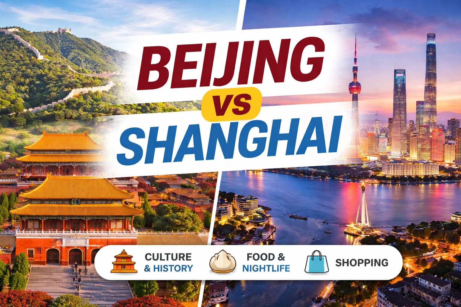 Beijing vs Shanghai comparison showing Great Wall and Forbidden City on one side and Shanghai skyline with Pudong skyscrapers on the other